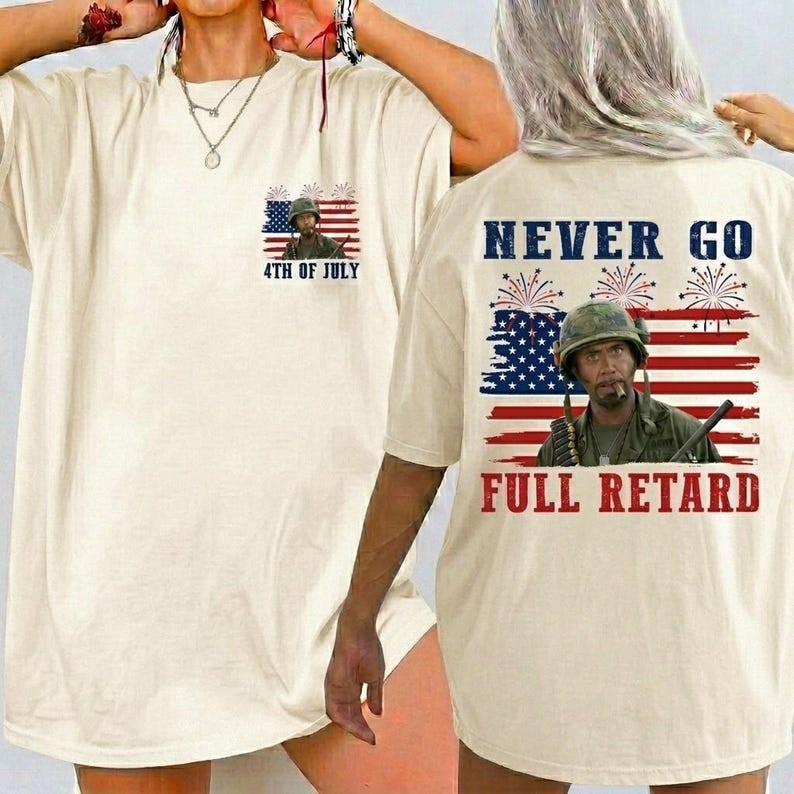 Never Go Full !Retar@ 4th of July Shirt, Vintage Tropic Thunder T-Shirt