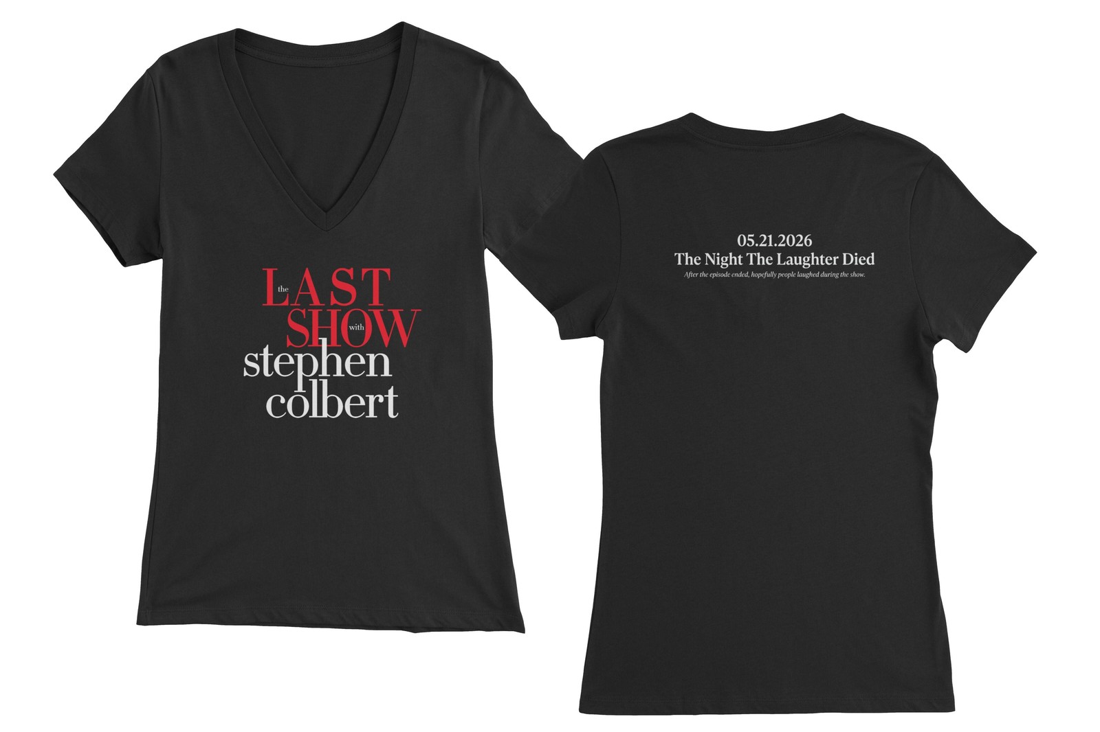 without tags 2026 The Last Show with Colbert Laughter Died TwoSide Ladie G2U