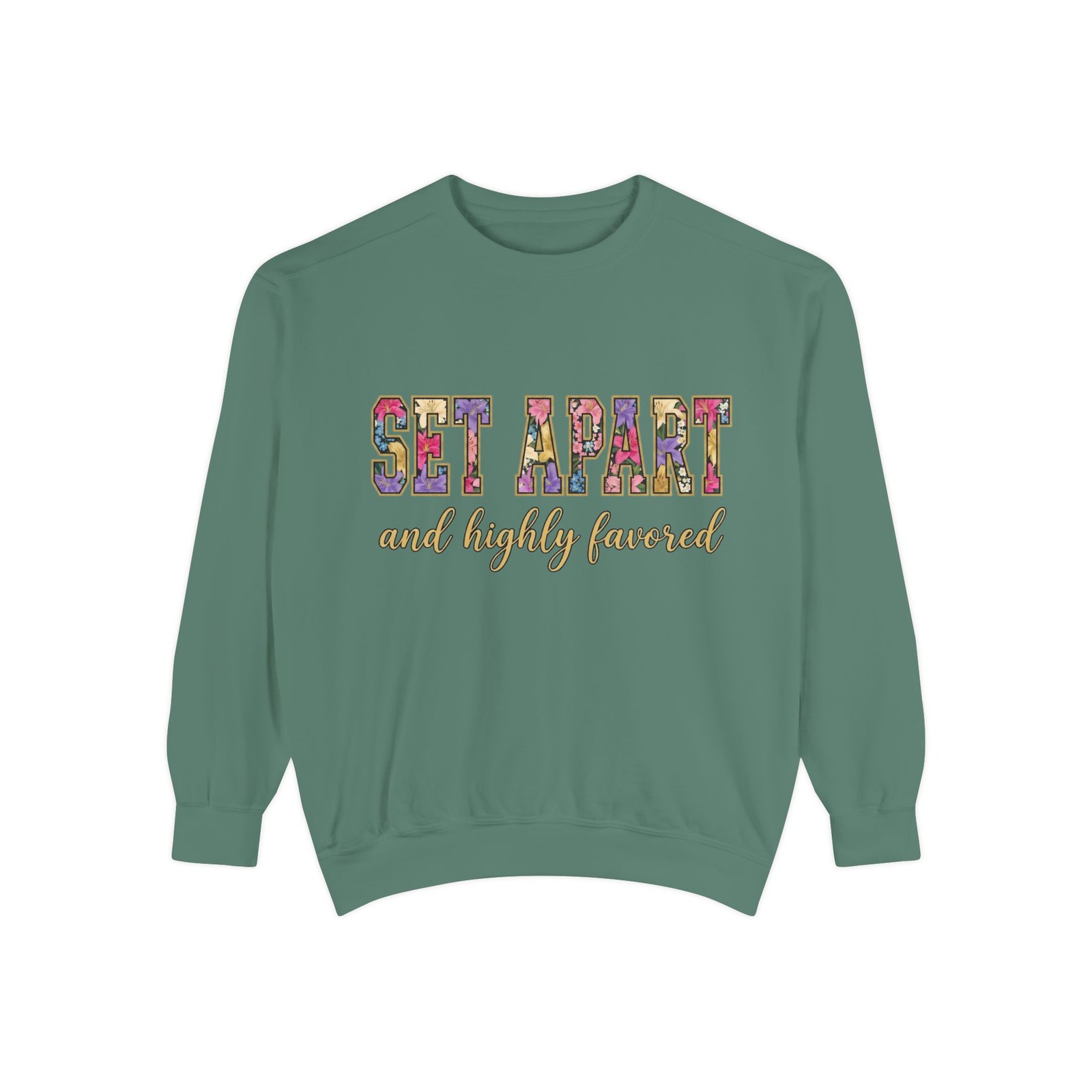 Set Apart and Highly Favored Sweatshirt | Floral Block Letter Design
