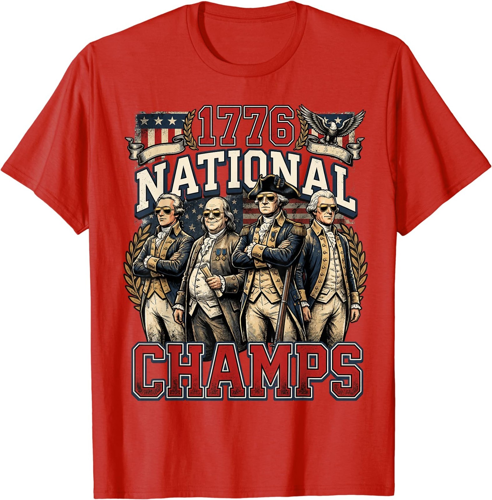 1776 National Champs Funny Patriotic America Founding Father T-Shirt
