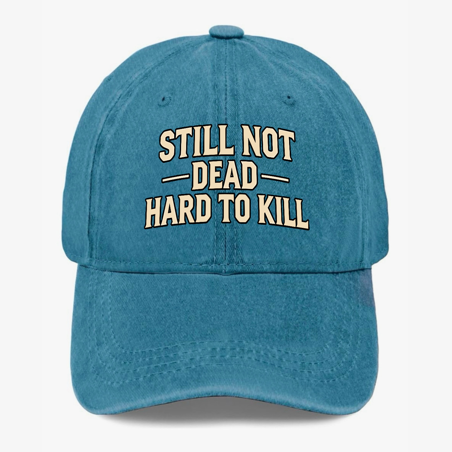 Still Not Dead Hat Funny Washed Dad Baseball Cap Hard to Kill Hat Gift for Men