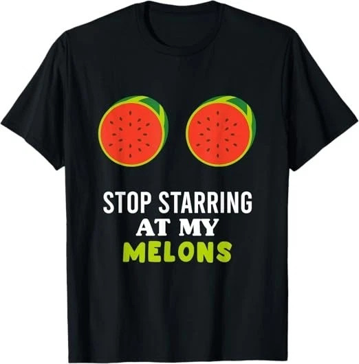 Stop Staring At My Melons T-Shirt Funny Summer Beach Watermelon Tee