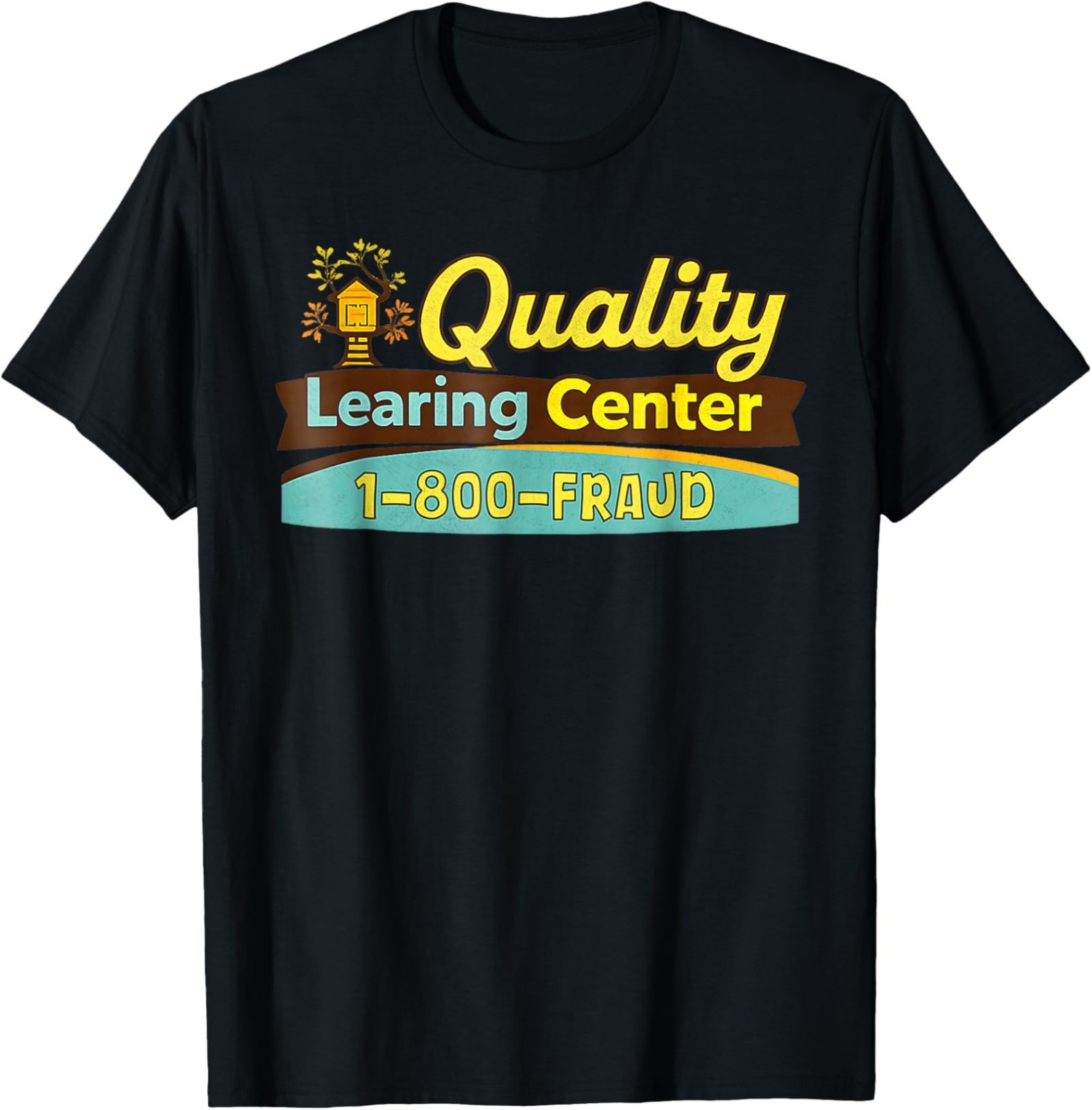 Quality Learning Center We are Still Learning Funny Unisex T-Shirt – All Size