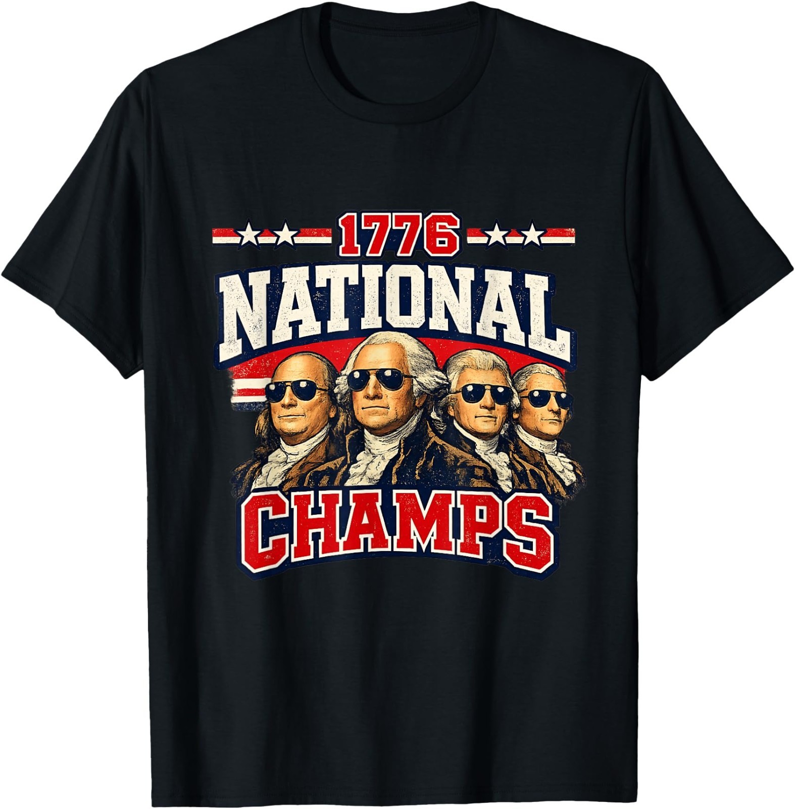 1776 National Champs Funny Patriotic America Founding Father UNISEX T-Shirt