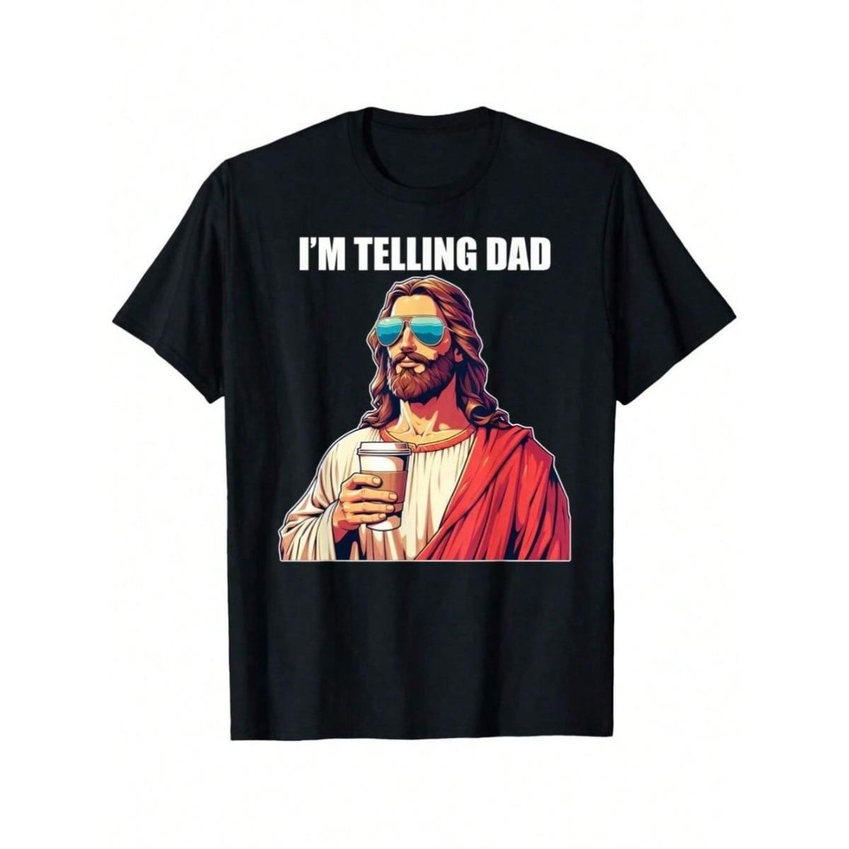 I’m Telling Dad Shirt Funny Religious Christian Jesus Meme T-Shirt