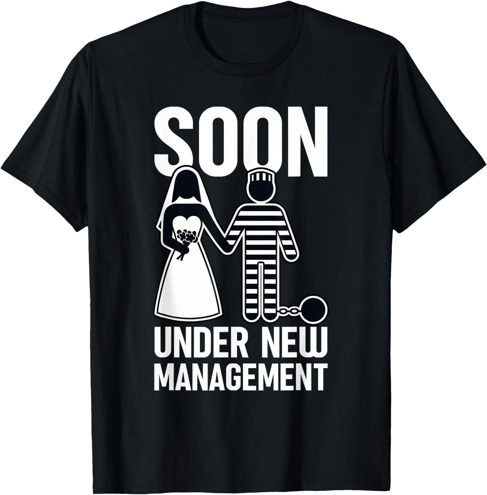 Soon Under New Management Funny Bachelorette Bachelor Party T-Shirt