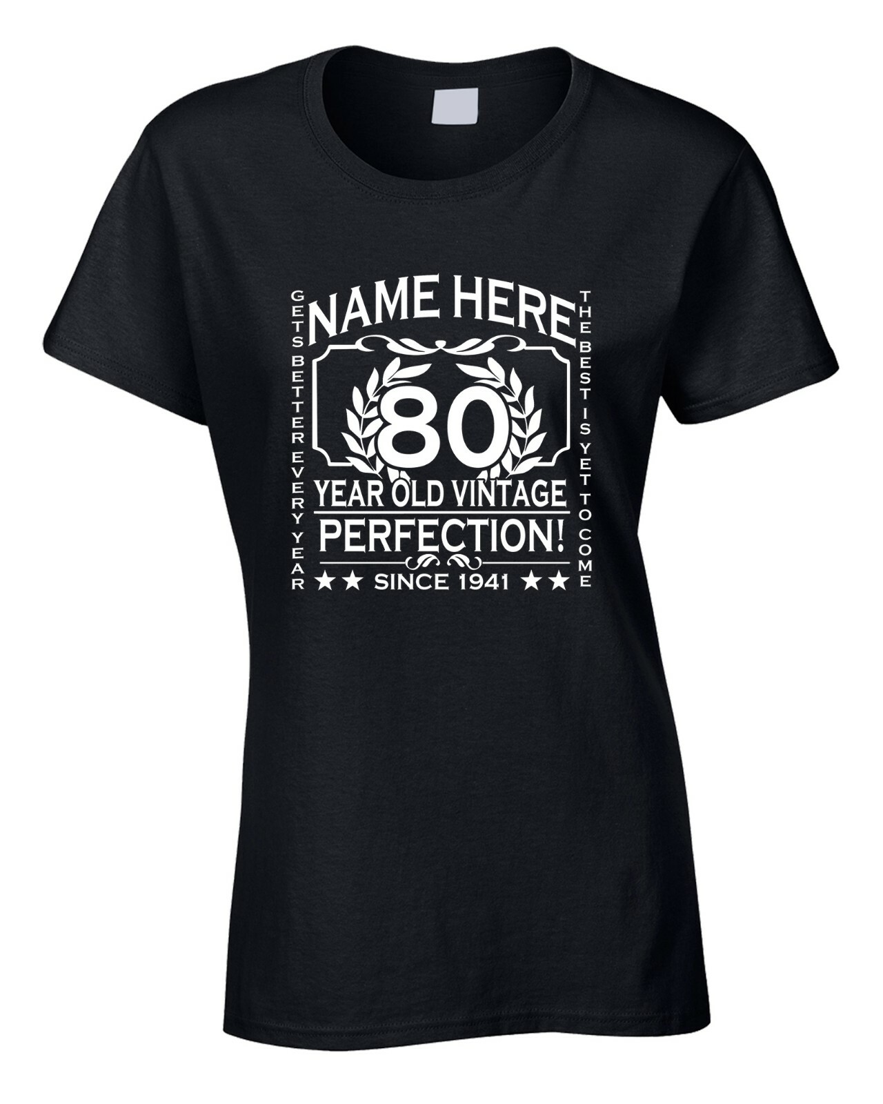 Ladies 80th Birthday T-Shirt Fitted Personalised Customise Year Name Age 60th