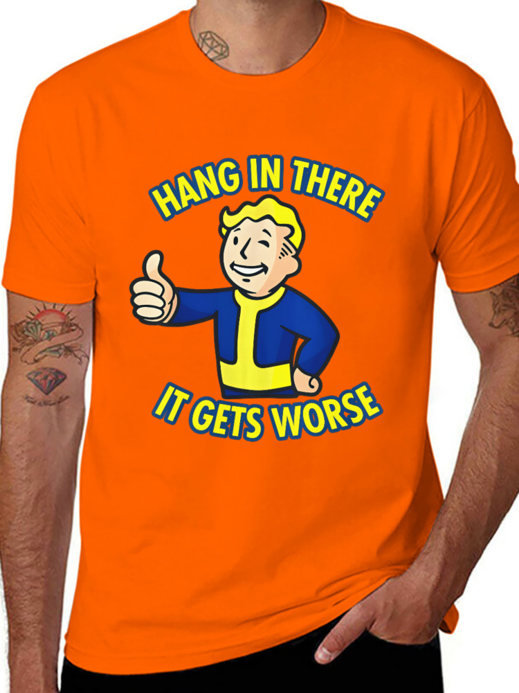 Hang In There It Gets Worse Humor Lovers Sarcastic T-Shirt