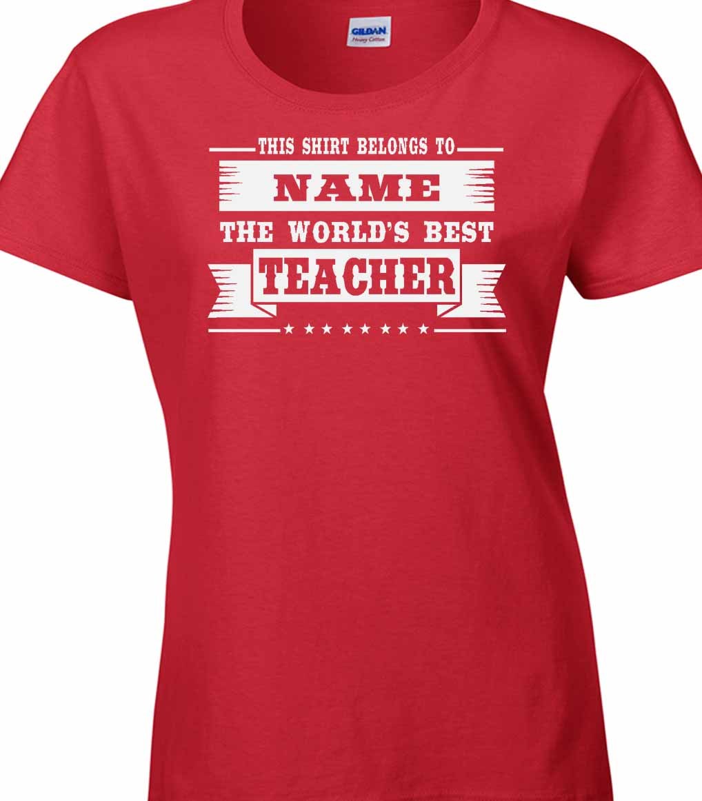World’s Best Teacher T-Shirt Personalised Customise Add Name Of Choice Ladies