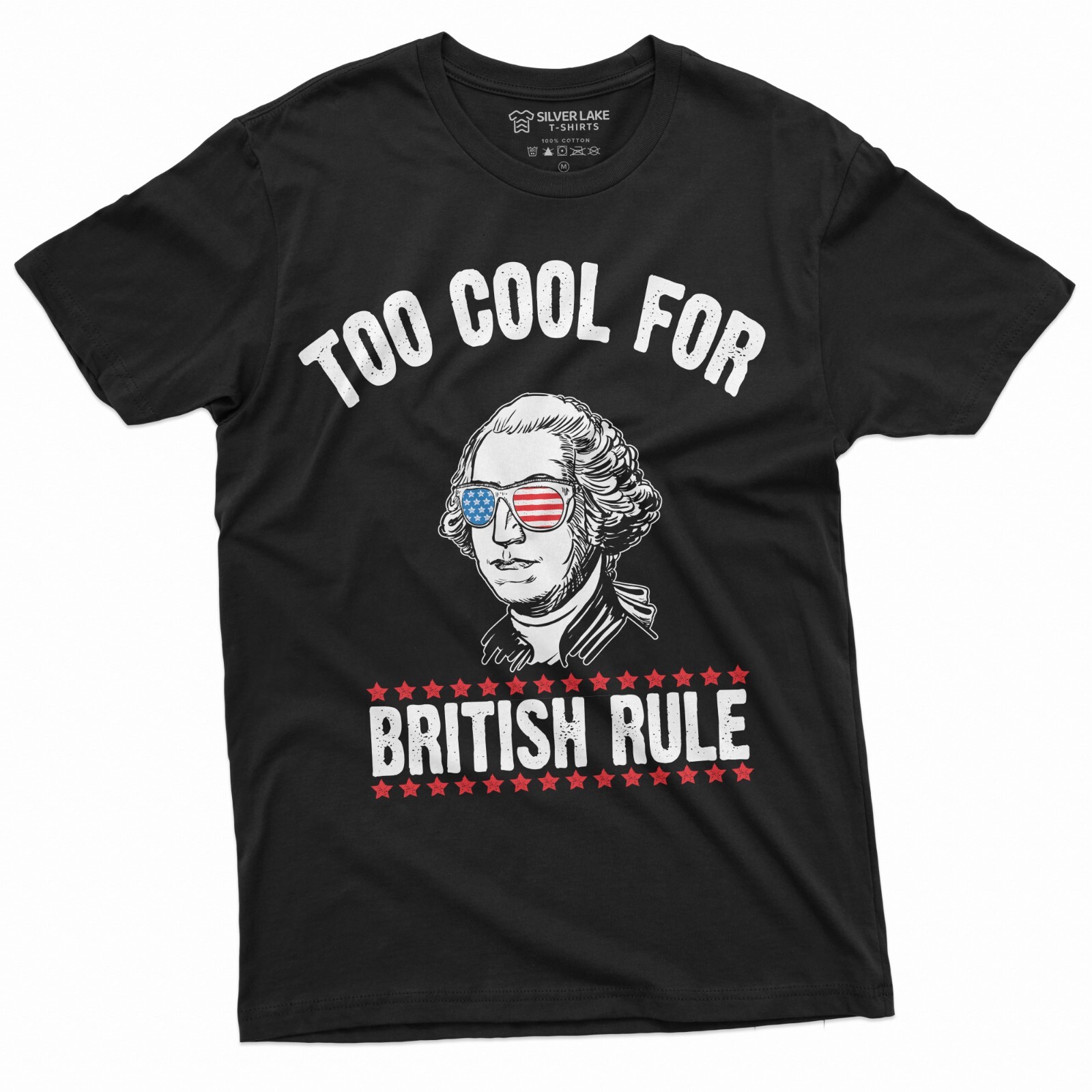 4th of July George Washington Too Cool for British Rules Tee Shirt