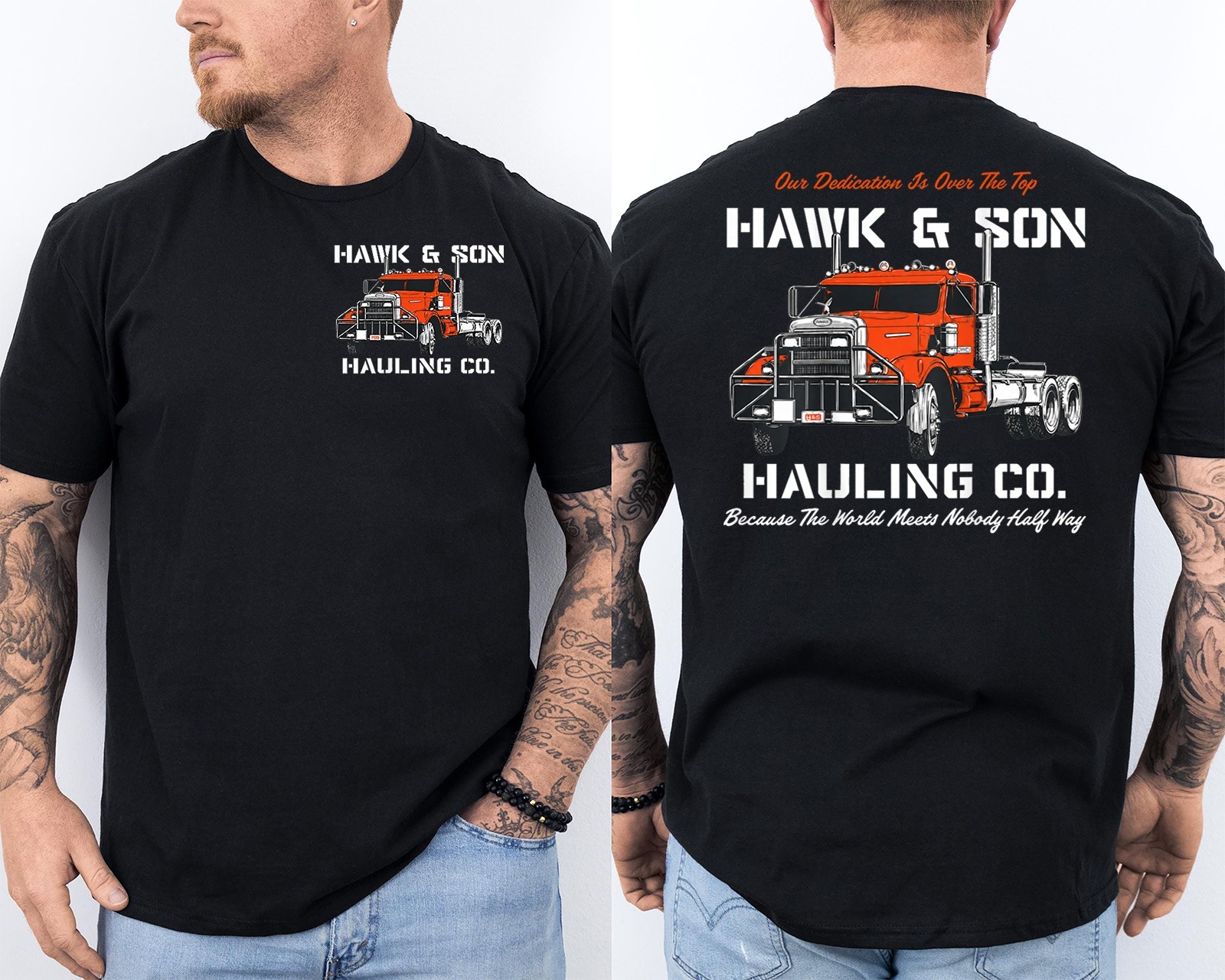 Hawk and Son Hauling Company Big Rig Pride Front & Back T-Shirt