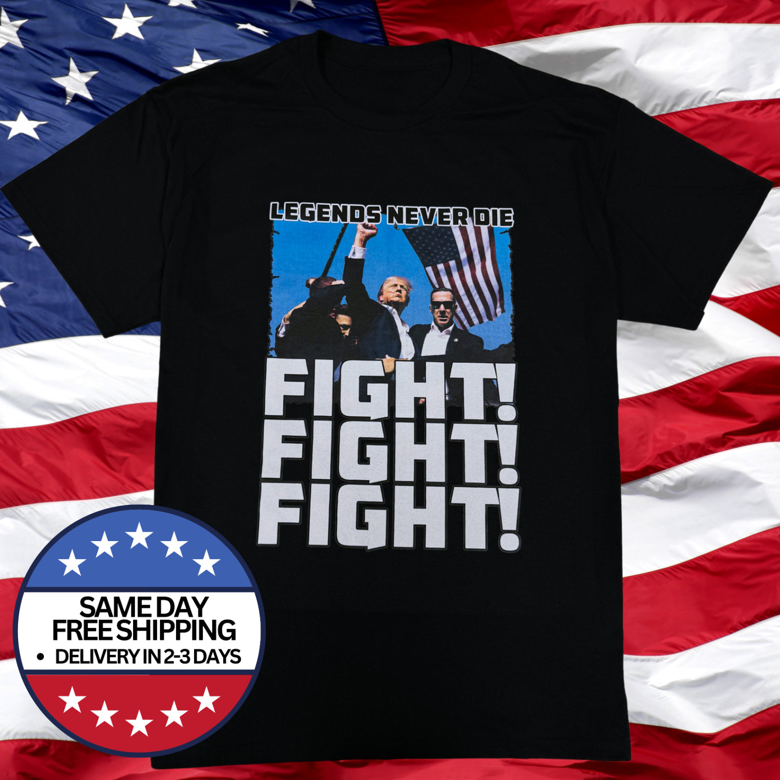 FIGHT FIGHT FIGHT LEGENDS NEVER DIE President Donald Trump Rally Shooting Shirt