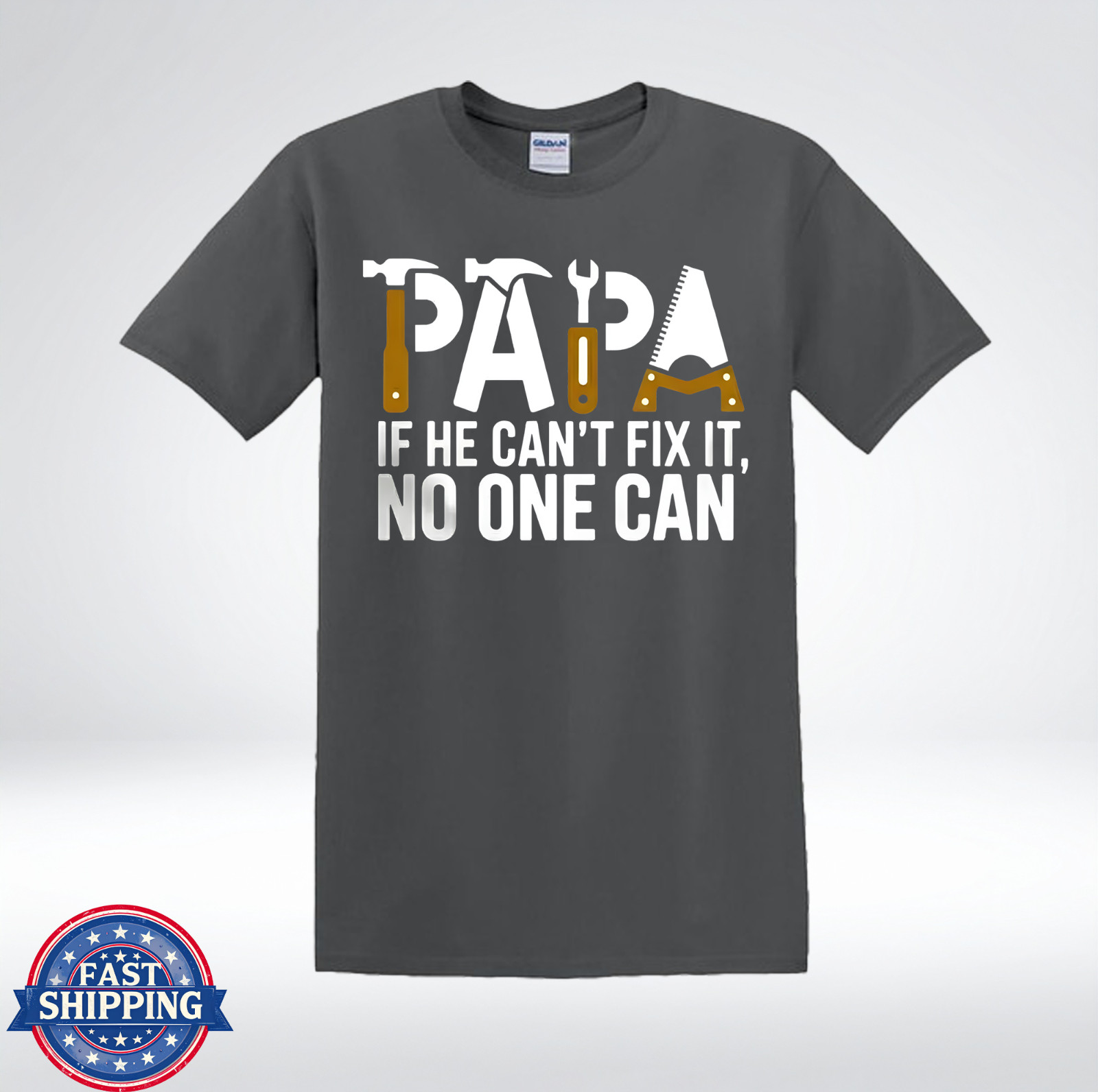 Papa Tool Graphic Shirt If He Can’t Fix It No One Can T-Shirt