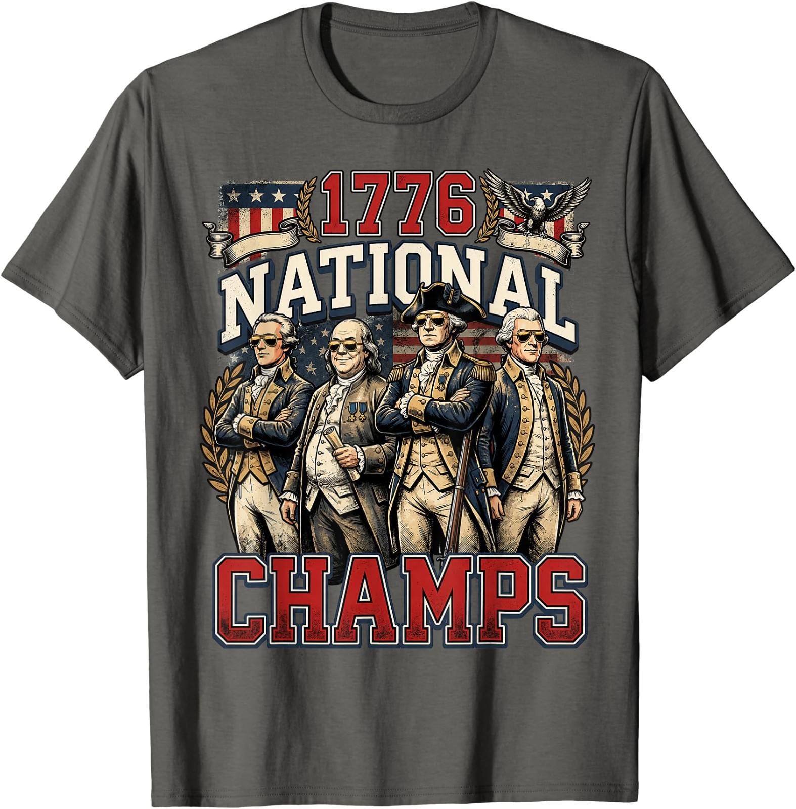 1776 National Champs Funny Patriotic America Founding Father T-Shirt