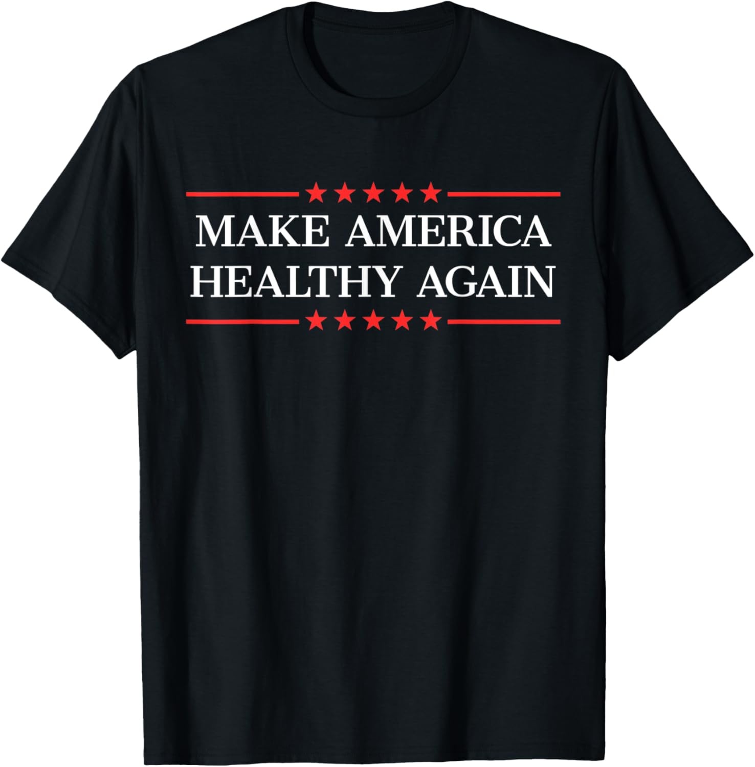 Make America Healthy Again T-Shirt