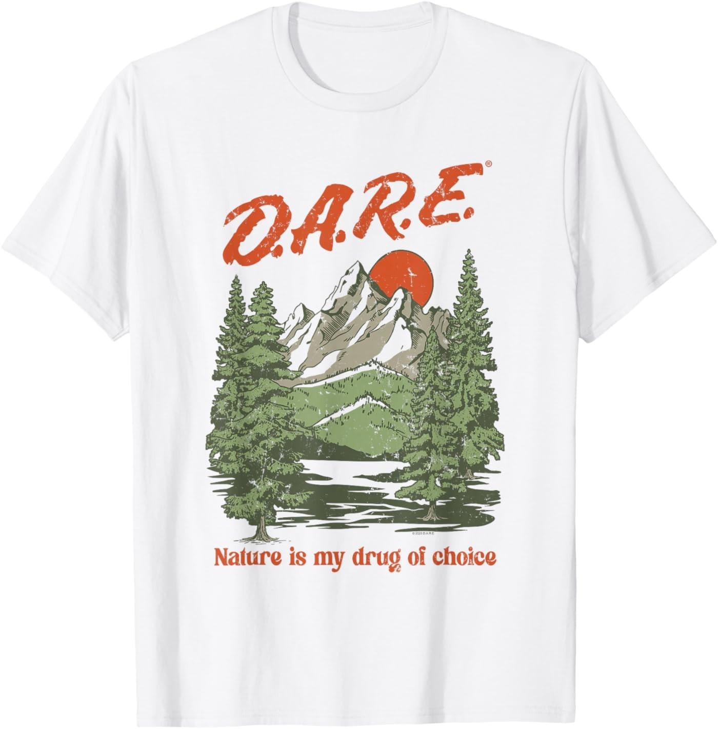 D.A.R.E. Program Nature is My Drug of Choice PSA T-Shirt