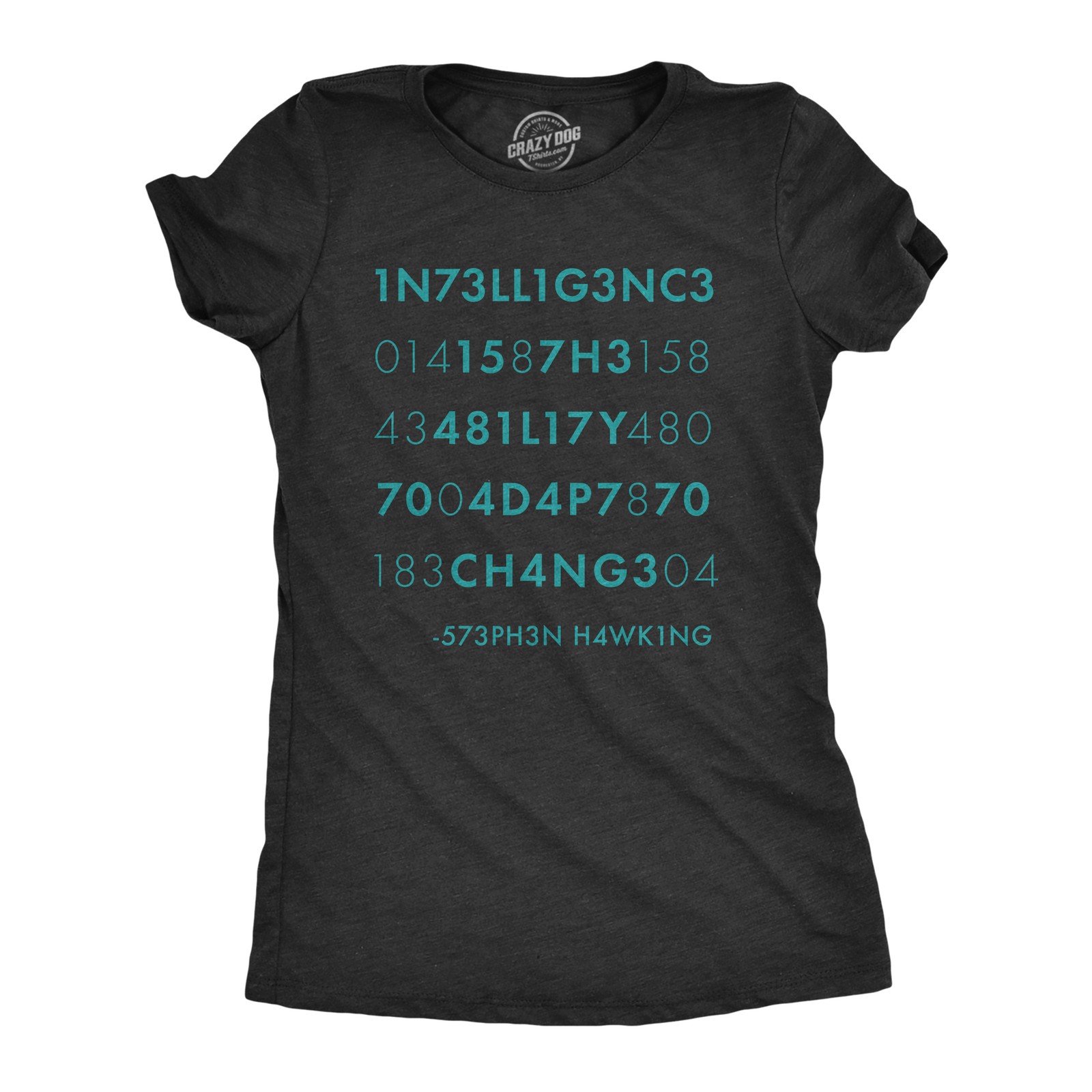 Womens Intelligence Is The Ability to Adapt to Change T Shirt Funny Stephen