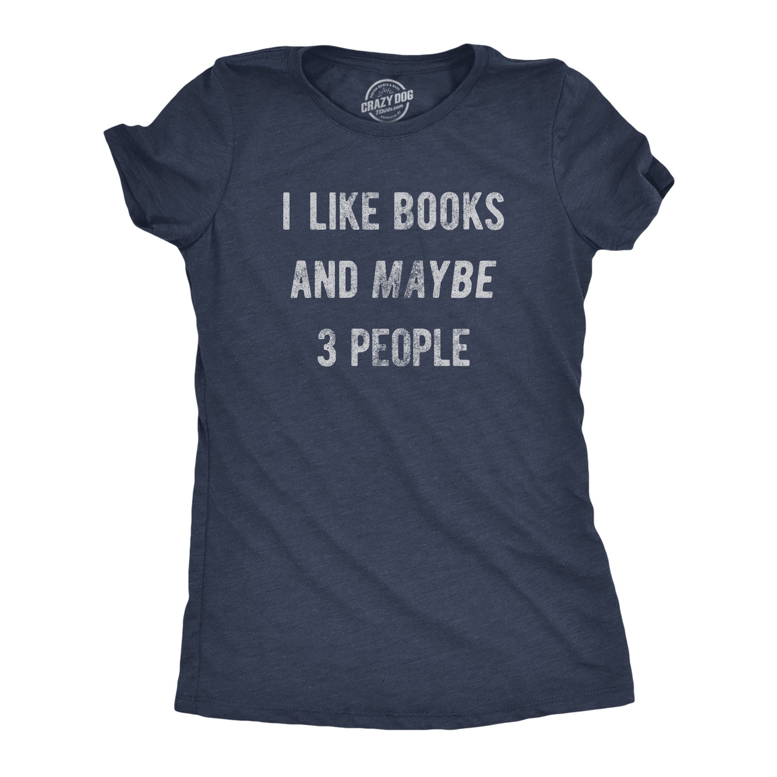 Womens I Like Books and Maybe 3 People T Shirt Funny Book Reading Lovers Tee for
