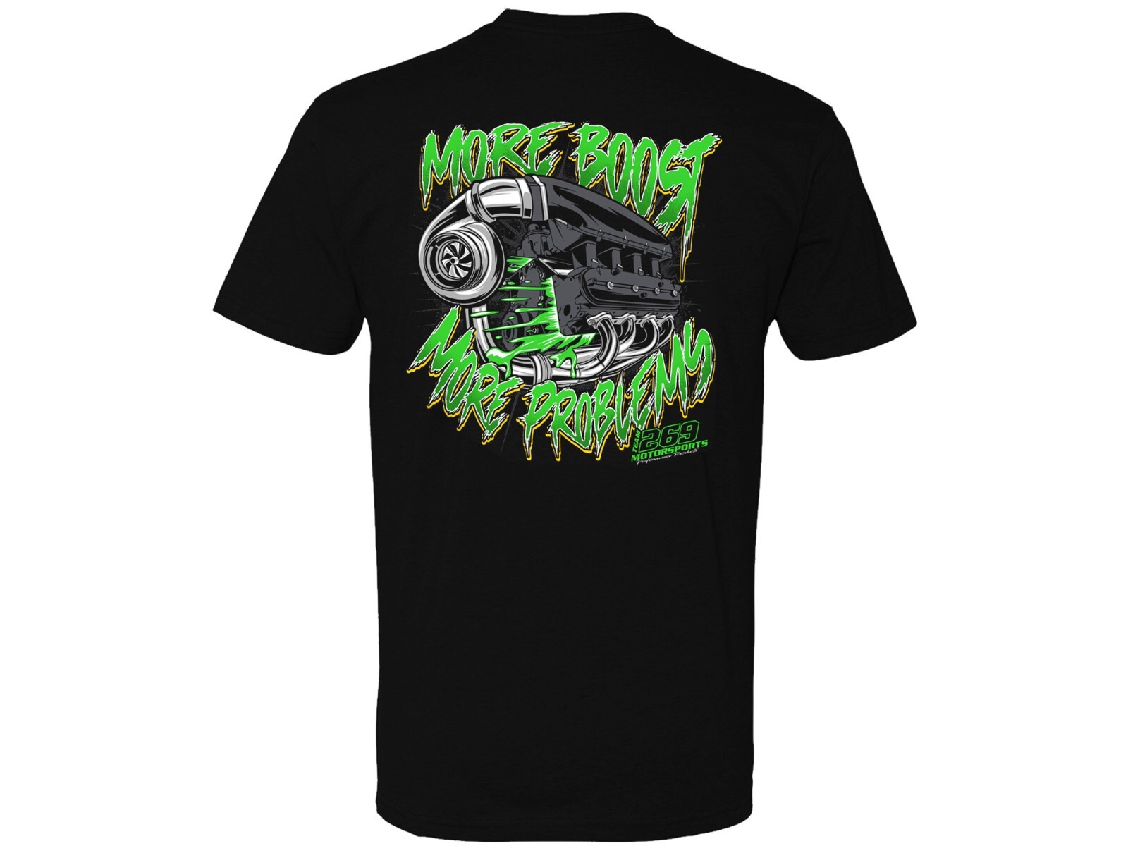 More Boost More Problems T-Shirt 269 Motorsports LS Swap Turbo Racecar LSX Team