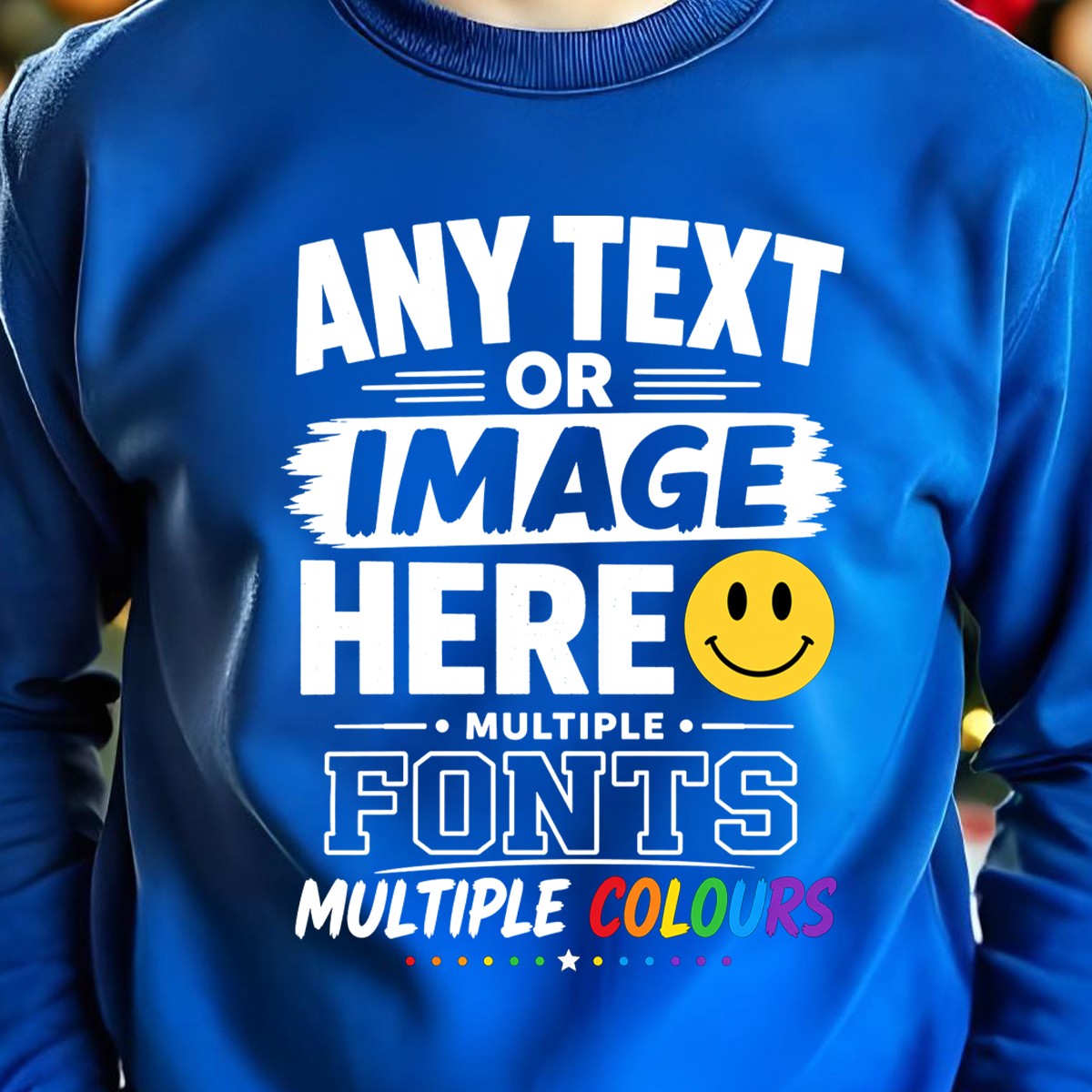 Personalised Unisex Sweatshirt Customise With Any Text And Photo Image Design