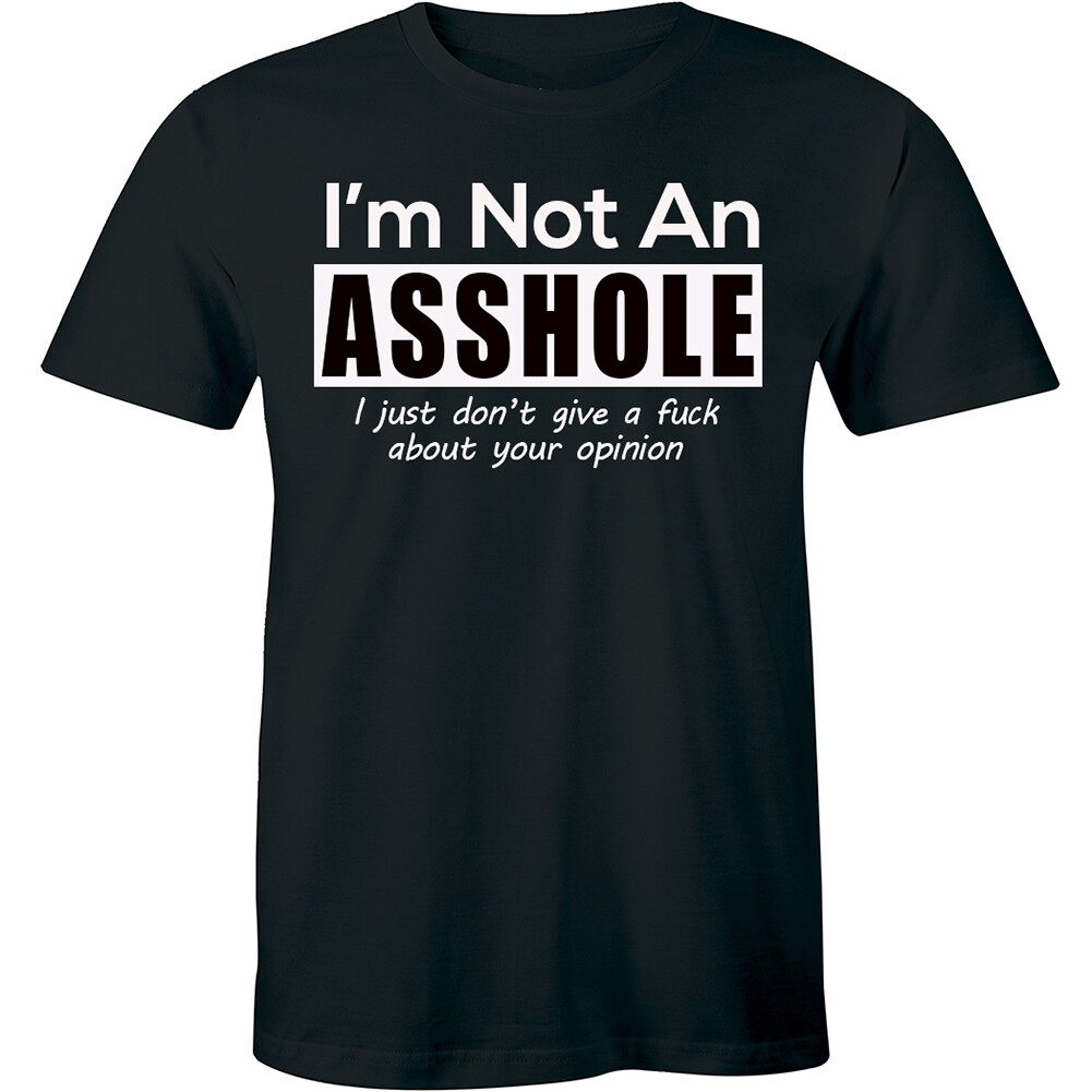 Funny Sarcastic T-shirt Tee Men’s I’m Not An As*hole Shirt Birthday Rude Present