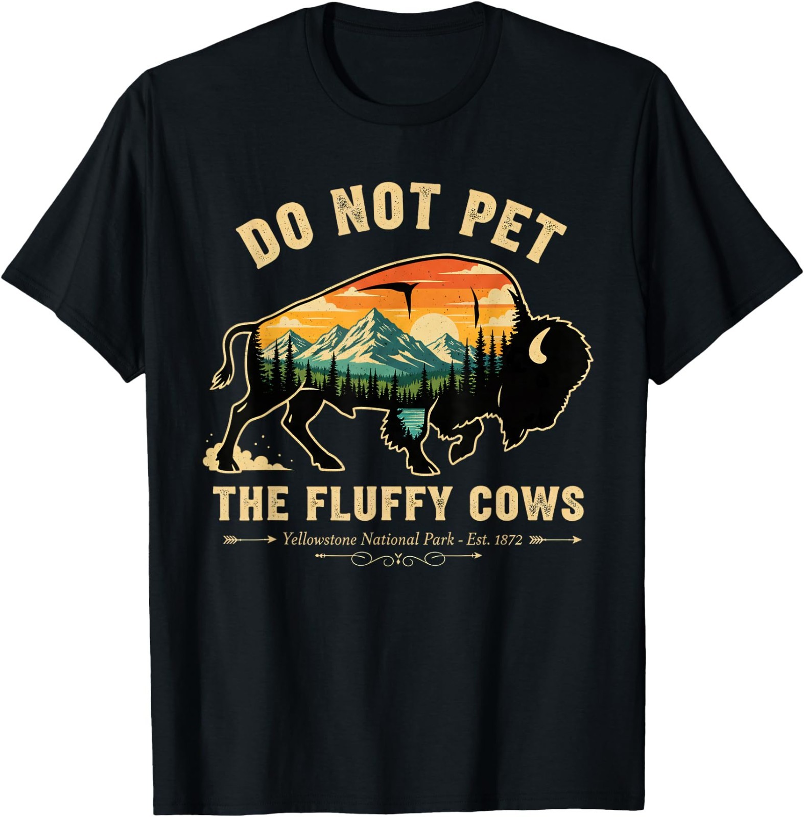 Do Not Pet The Fluffy Cows Yellowstone Bison Lover T-Shirt