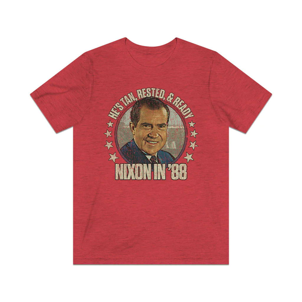 Nixon: He’s Tan, Rested, & Ready 1988 Vintage Men’s T-Shirt