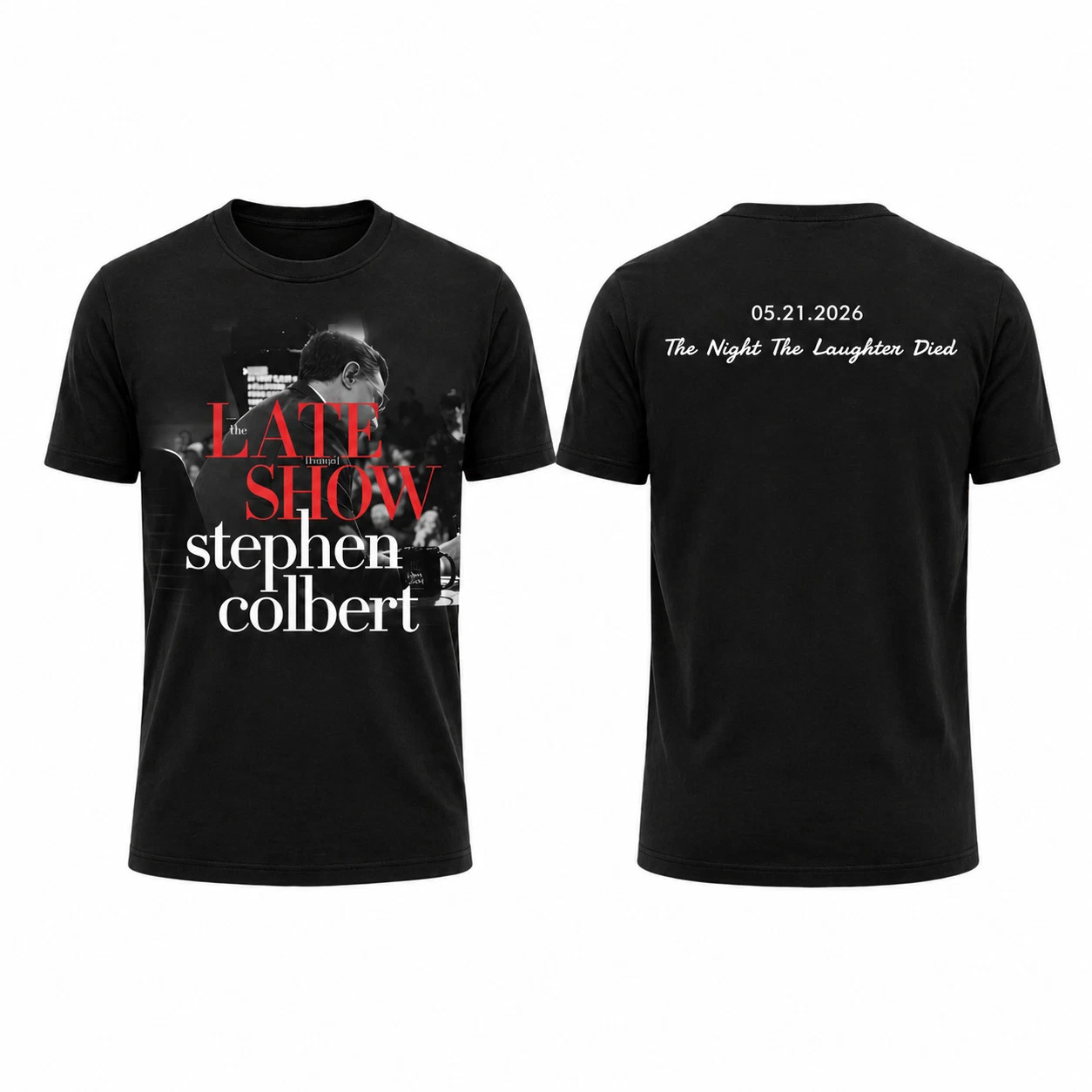 HOT ITEM!! Stephen Colbert Late Show 2026 Shirt The Night Laughter Died Fan Tee