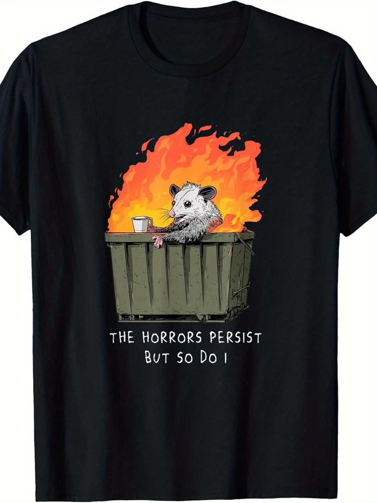 Funny “The Horrors Persist But So Do I” Possum Meme T-Shirt – Relaxed Fit Soft