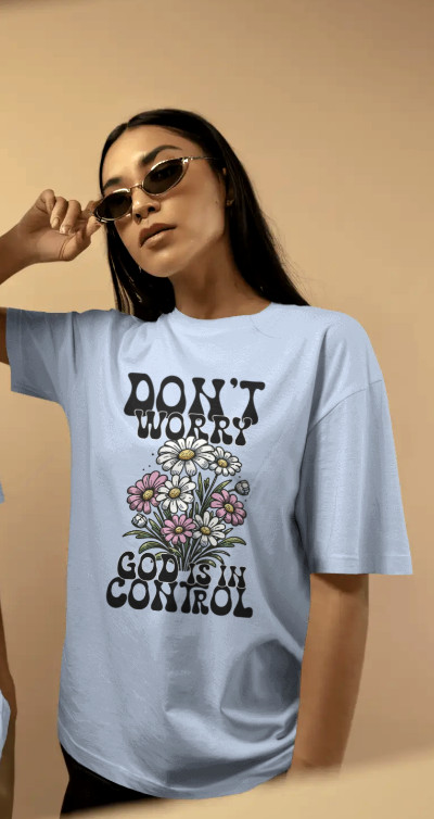 Women’s Christian T-Shirt Dont Worry God is in Control, S, Faith, Jesus, God
