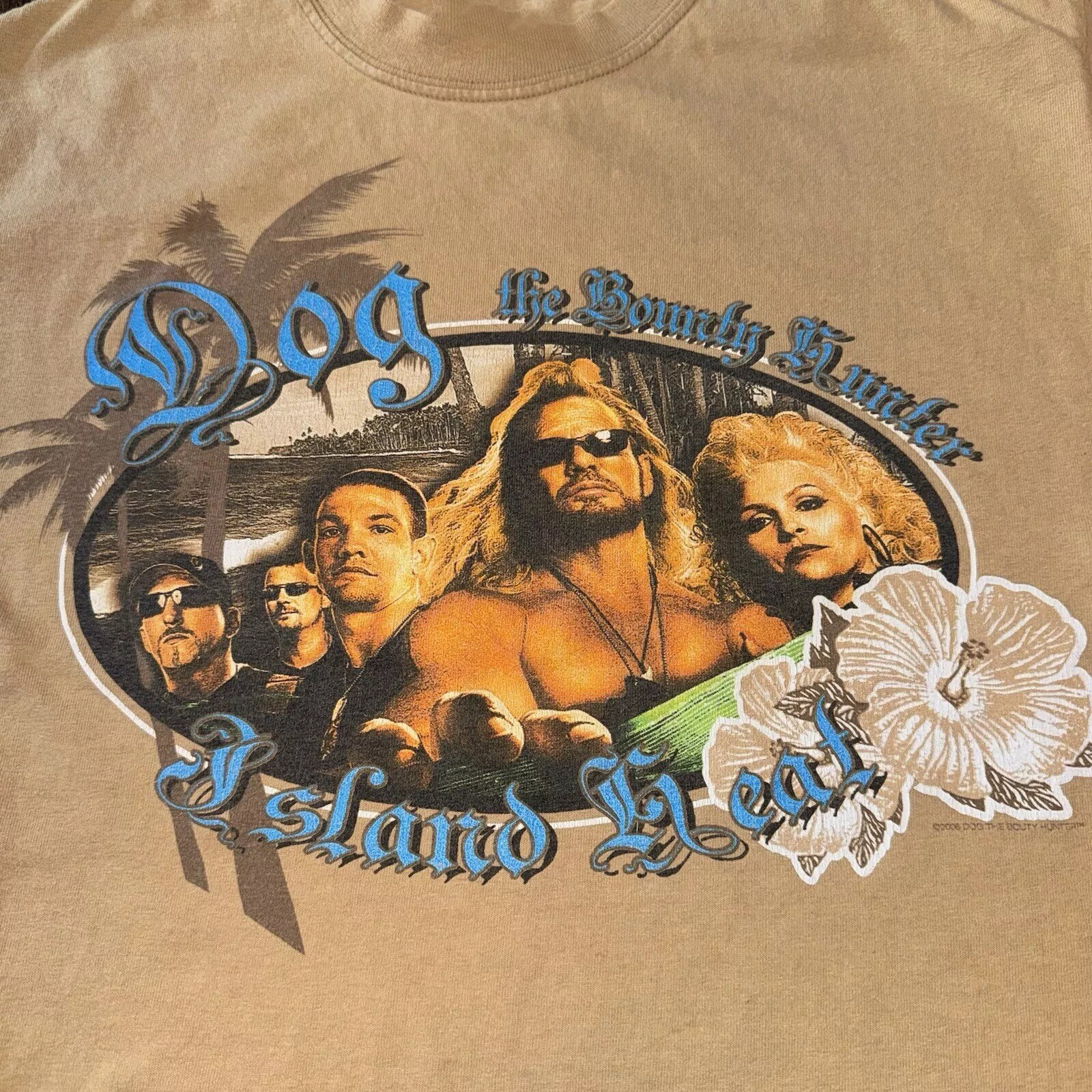 Dog The Bounty Hunter Shirt TV Show Island Heat Natural Color