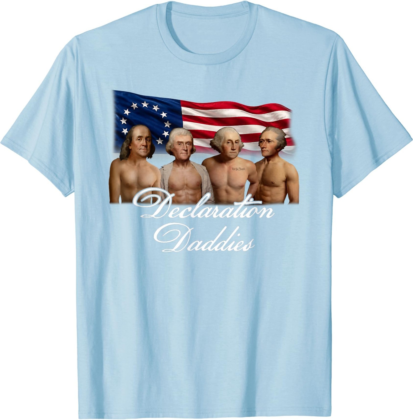 1776 America Declaration Daddies Joke T-Shirt