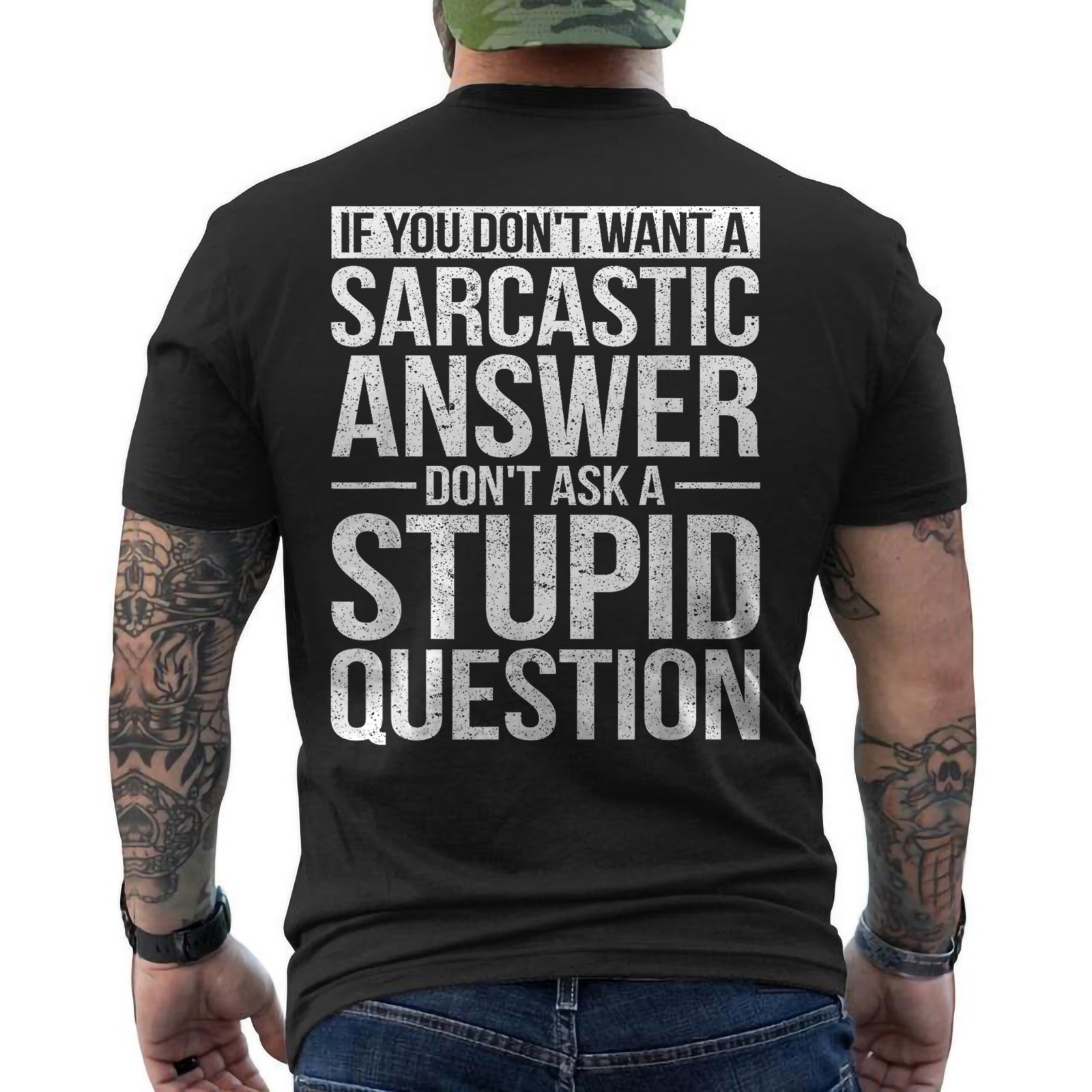 If You Dont Want a Sarcastic Answer Dont Ask Me Funny Quote ON BACK T-Shirt