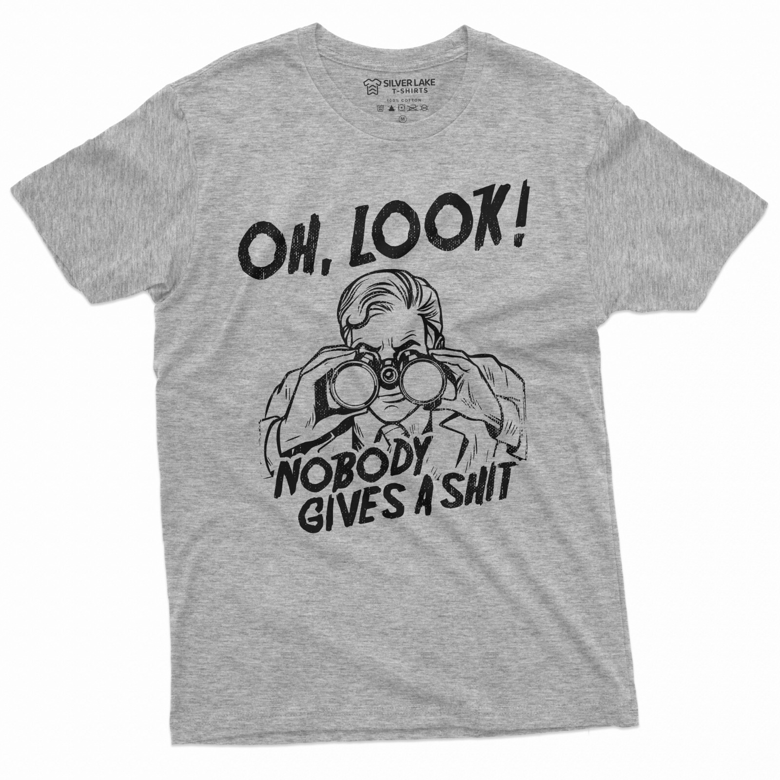 Oh, Look Nobody Gives a Sh*t Mens Funny Tee Shirt Mocking Humor Man’s Tees